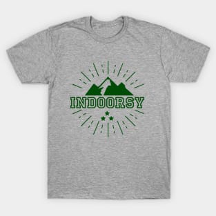 Indoorsy T-Shirt